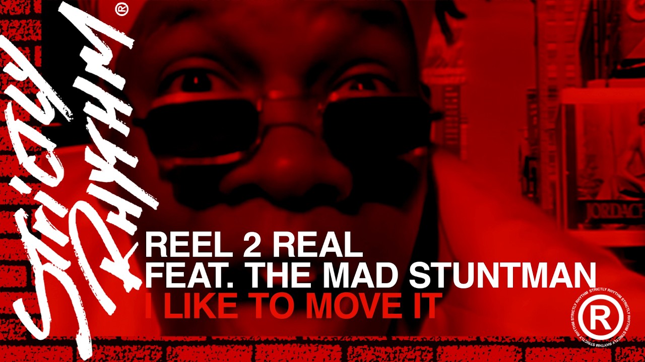 Reel 2 Real feat. The Mad Stuntman – I Like To Move It