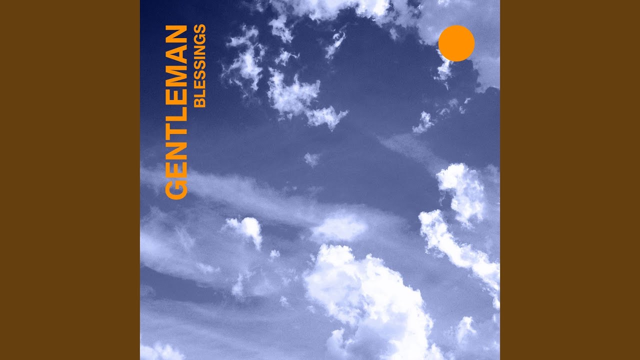 Gentleman – Blessings
