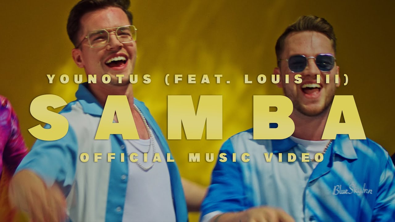 YouNotUs feat. Louis III – Samba