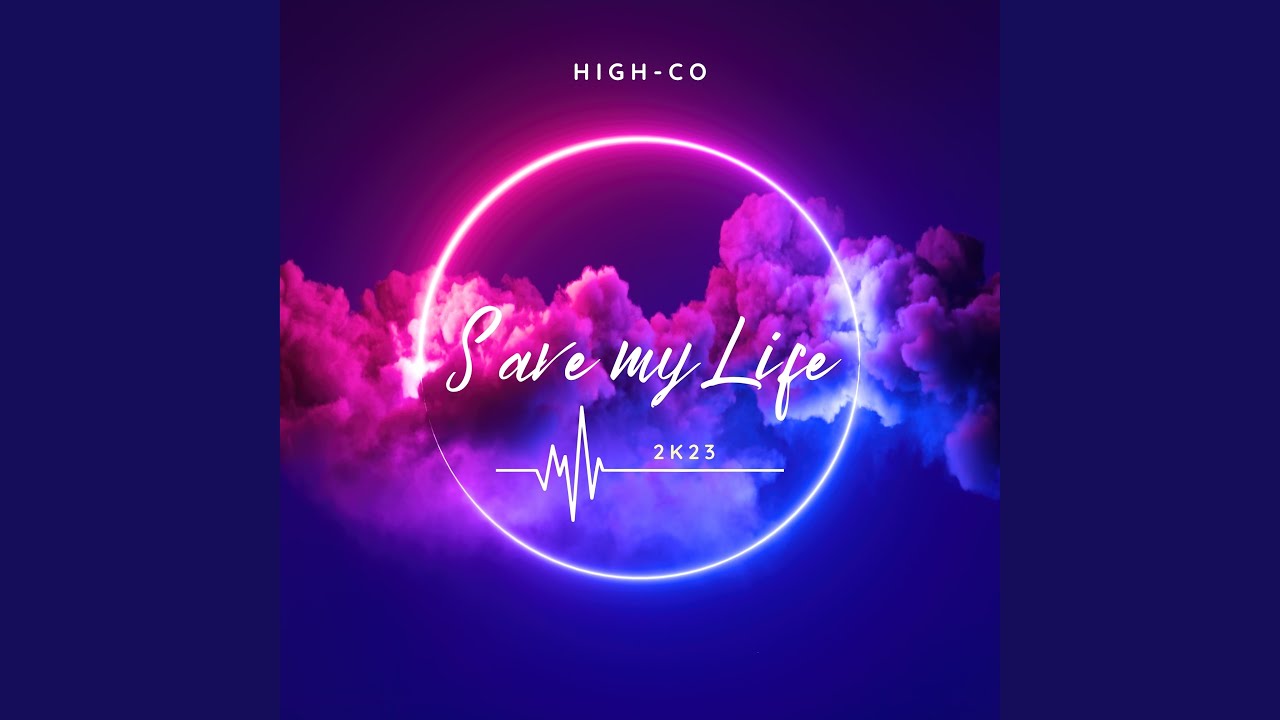 Video starten: High-CO – Save my LIfe 2k23