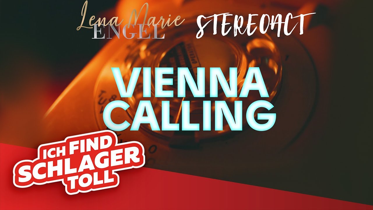 Stereoact & Lena Marie Engel – Vienna Calling