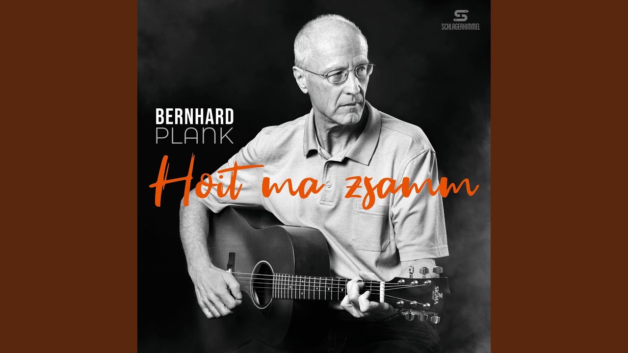Video starten: Bernhard Plank – Hoit ma zsamm