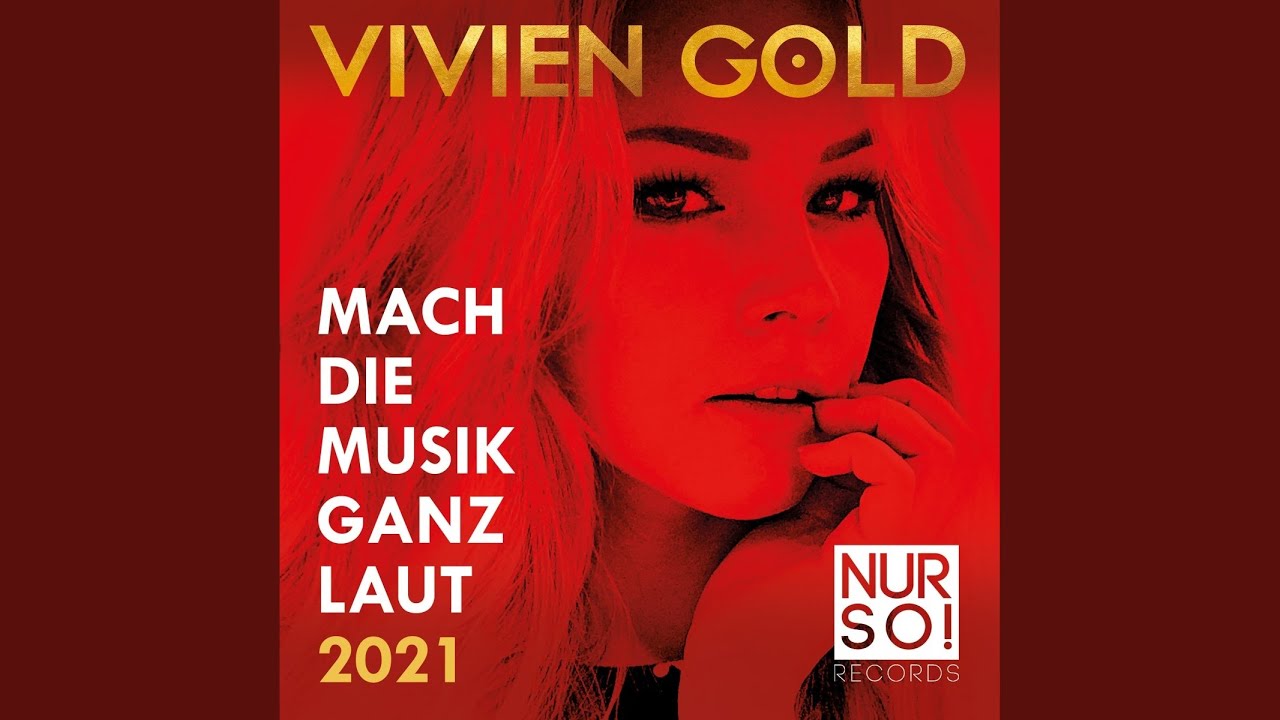 Vivien Gold – Mach die Musik ganz laut 2021 (Nur So! Remix)