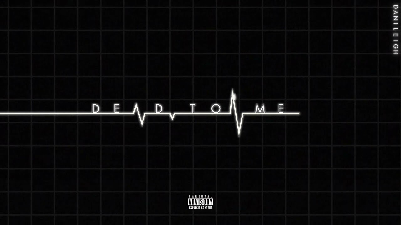 Video starten: DaniLeigh – Dead To Me