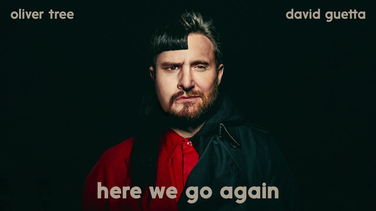 Oliver Tree & David Guetta – Here We Go Again