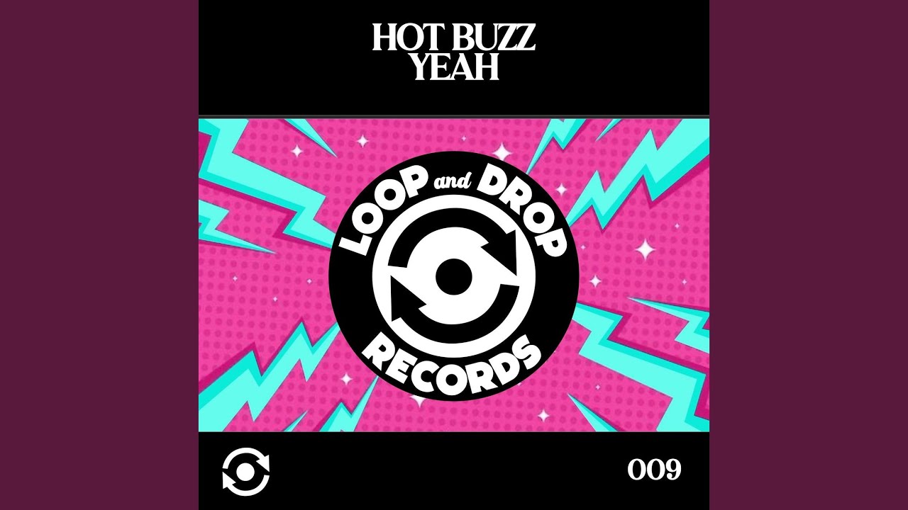 Hot Buzz – Yeah