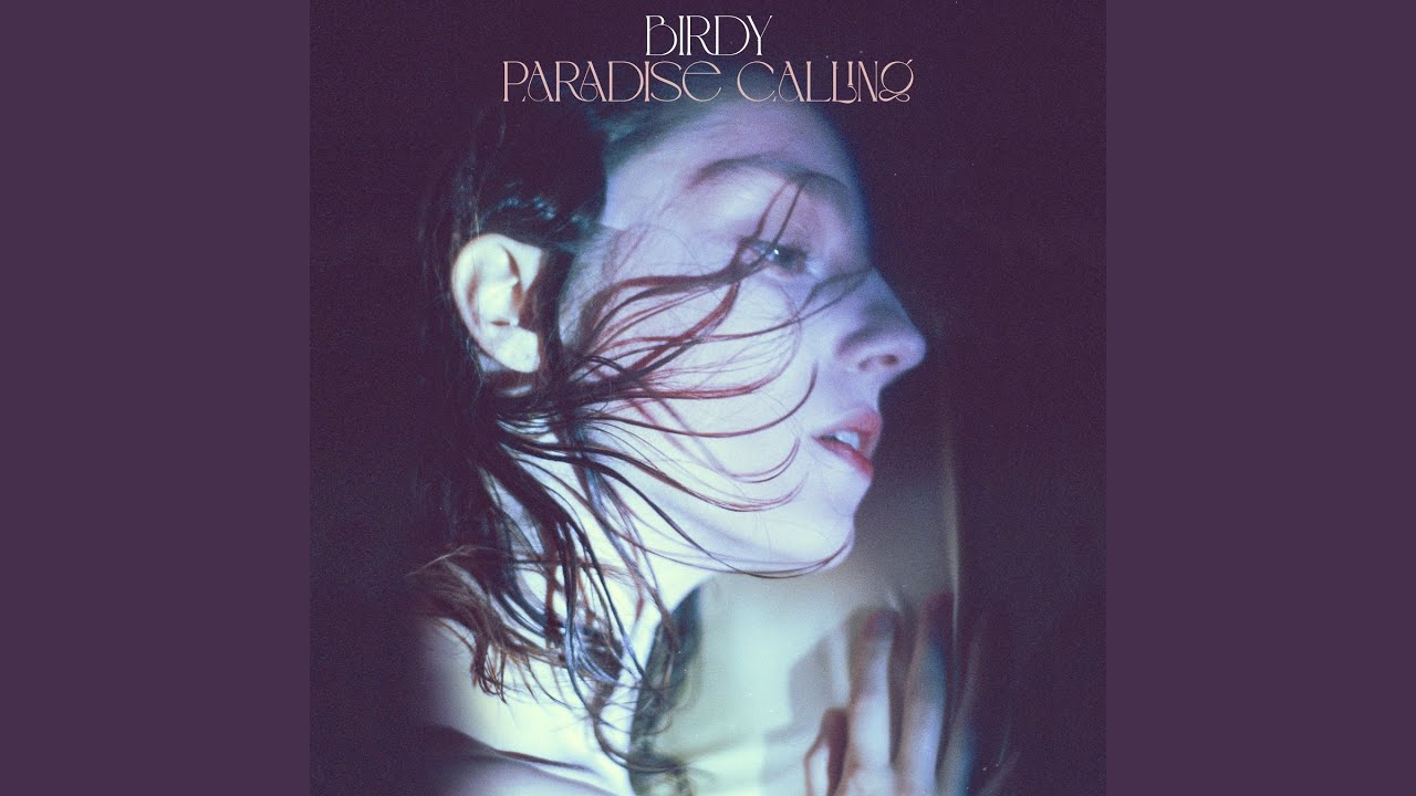 Video starten: Birdy – Paradise Calling