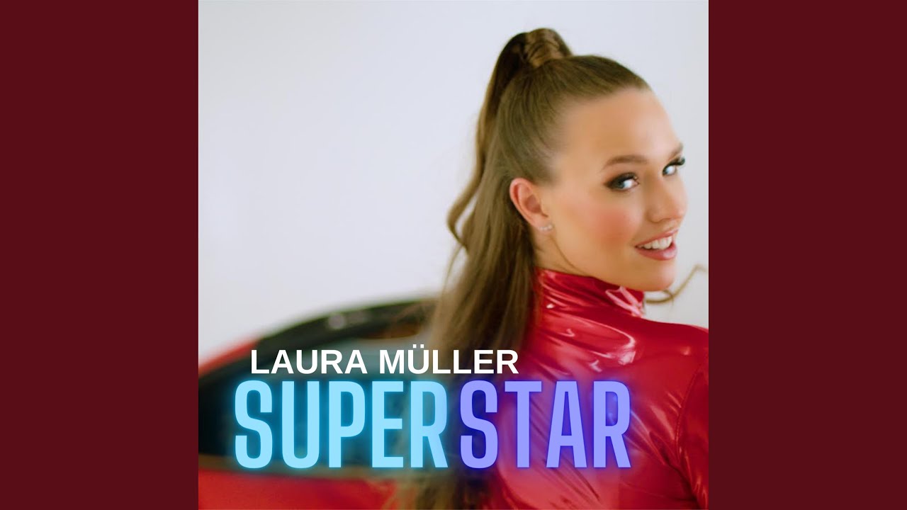 Laura Müller – Superstar