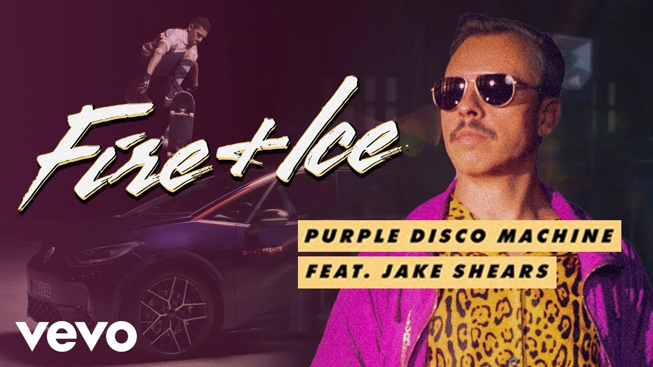 Purple Disco Machine feat. Jake Shears – Fire & Ice