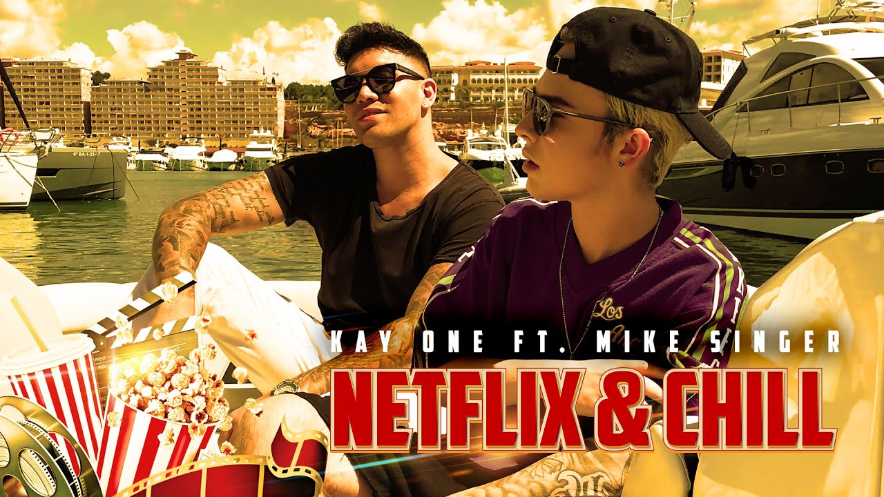 Kay One feat. Mike Singer – Netflix & Chill
