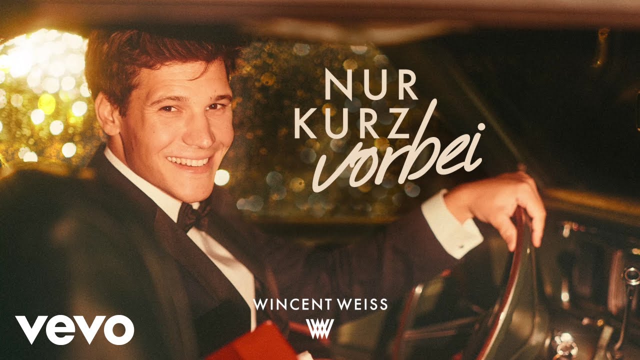 Wincent Weiss – Nur kurz vorbei