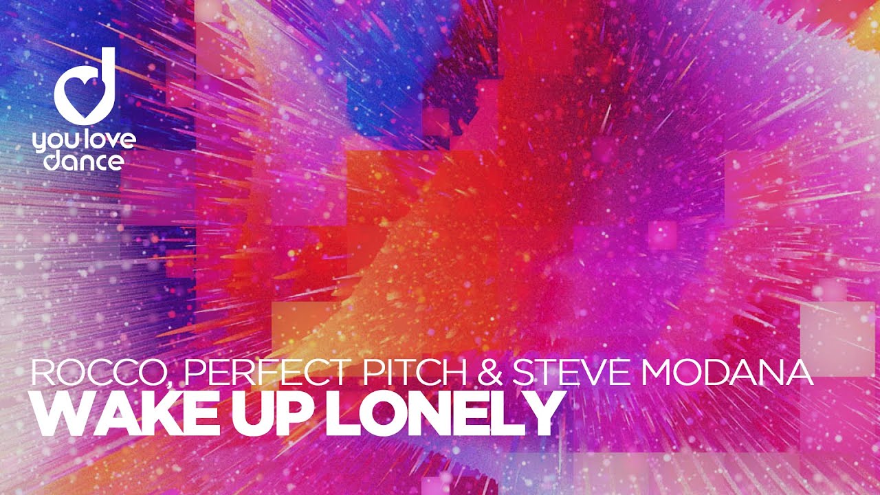 Rocco, Perfect Pitch & Steve Modana – Wake Up Lonely