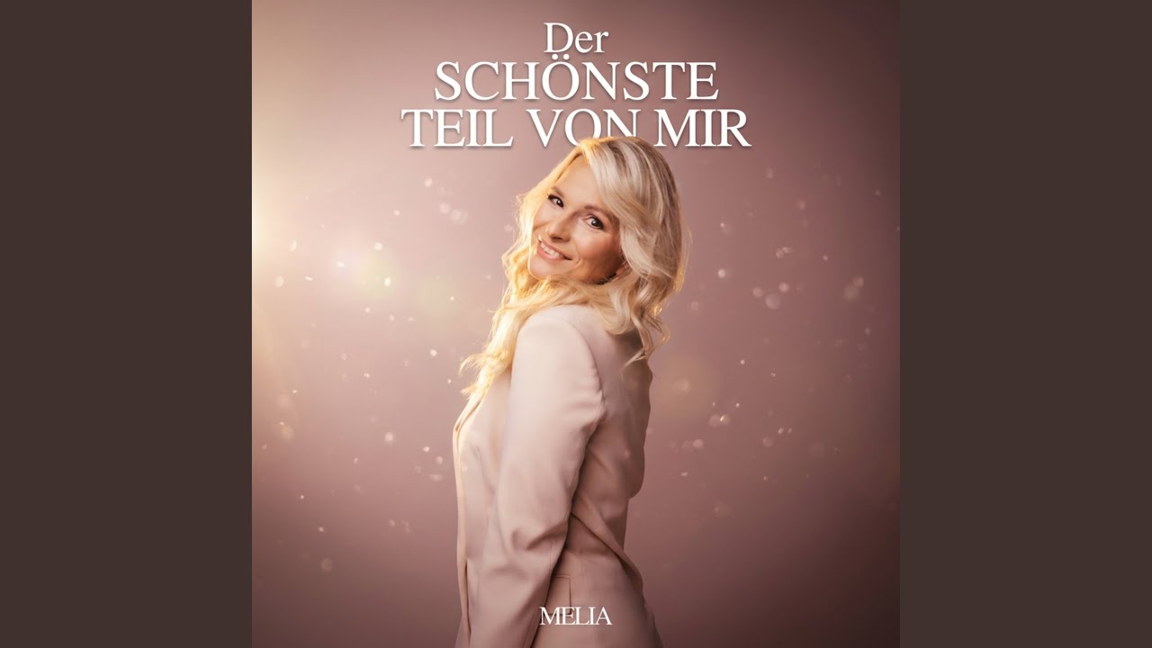Video starten: Melia – Der schönste Teil von mir