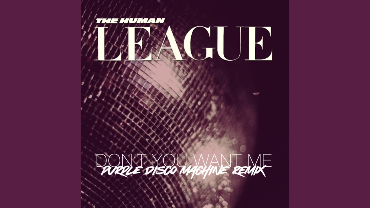 The Human League – Don't You Want Me (Purple Disco Machine Remix)