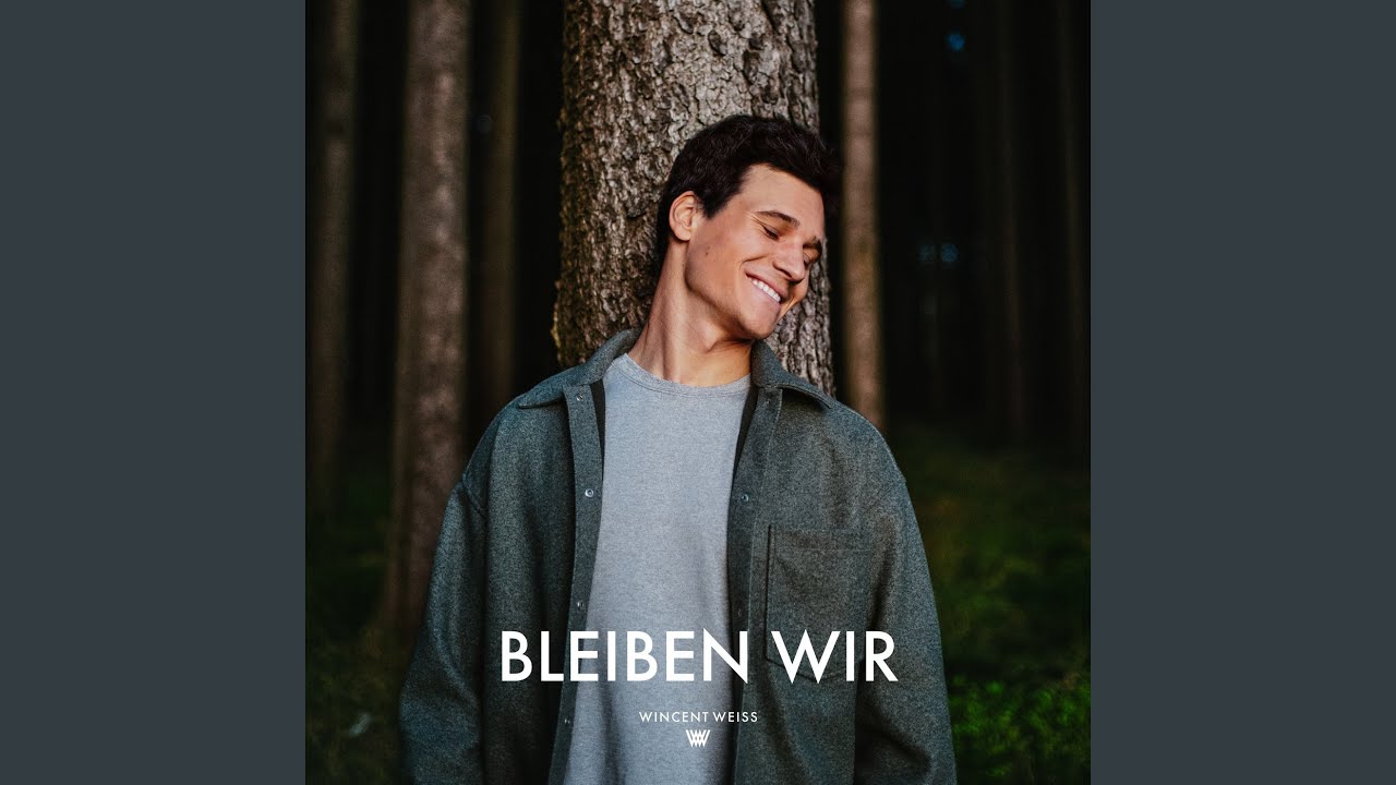 Video starten: Wincent Weiss – Bleiben wir