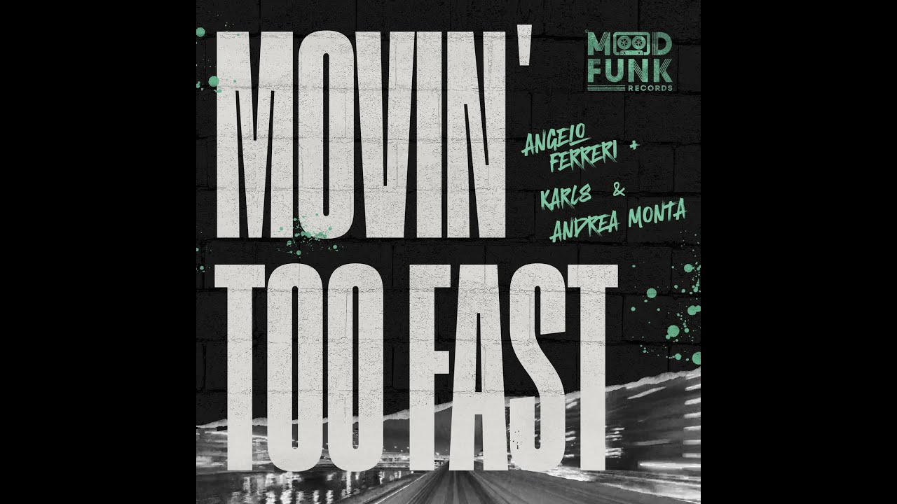 Video starten: Angelo Ferreri & Karl8 & Andrea Monta – Movin' Too Fast (Empire Mix)