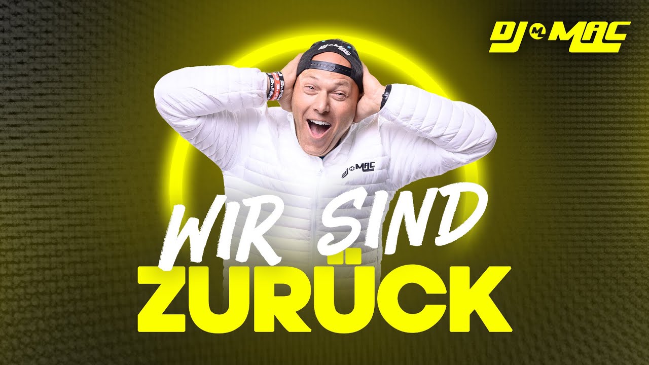 DJ Mac – Wir sind zurück