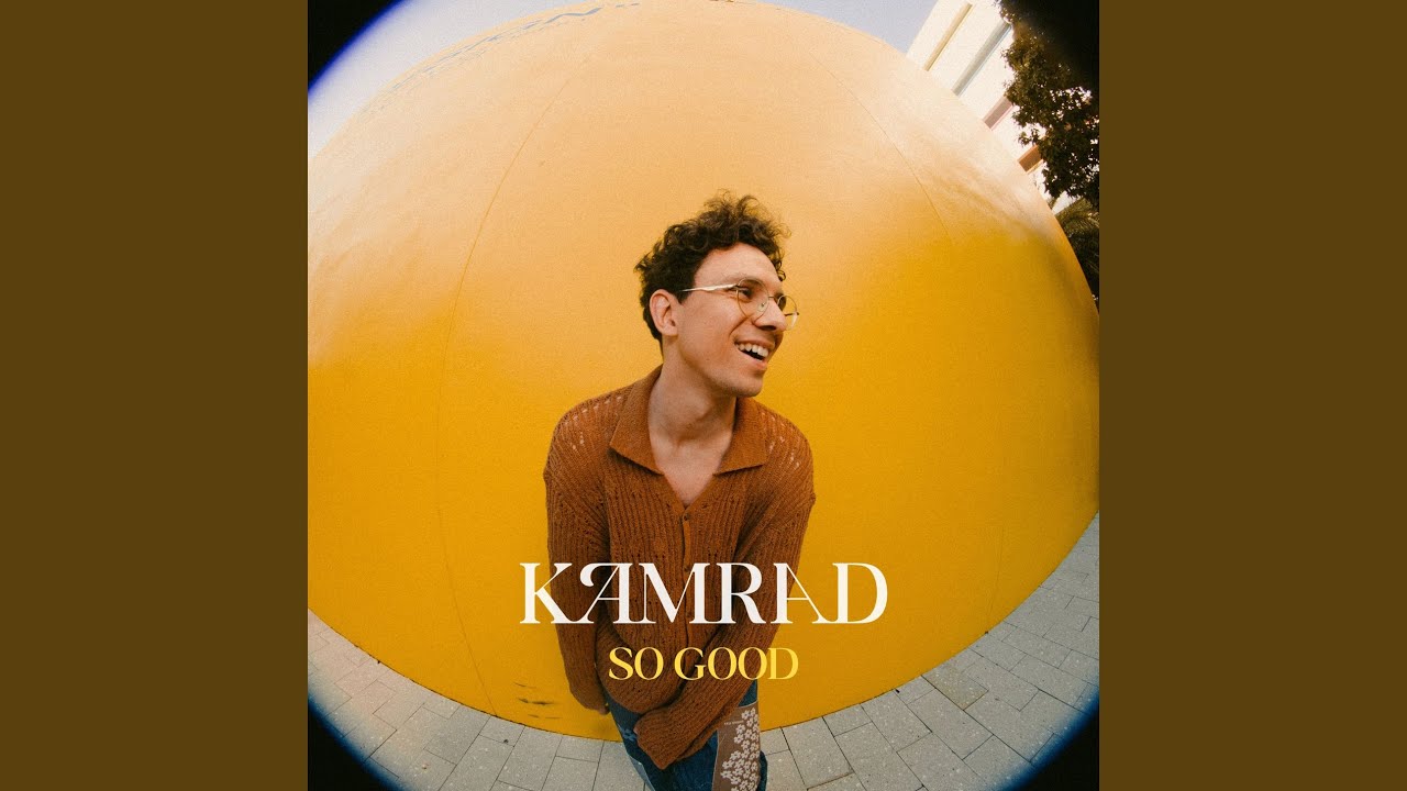 Video starten: KAMRAD – So Good