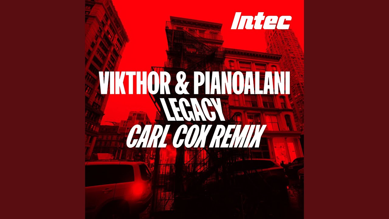 Vikthor, Pianoalani & Carl Cox – Legacy (Carl Cox Remix Radio Edit)