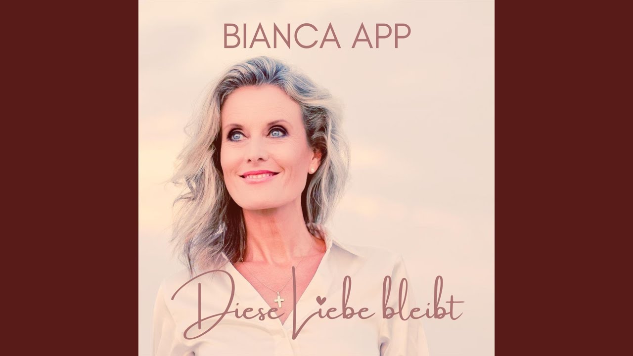 Video starten: Bianca App – Diese Liebe bleibt