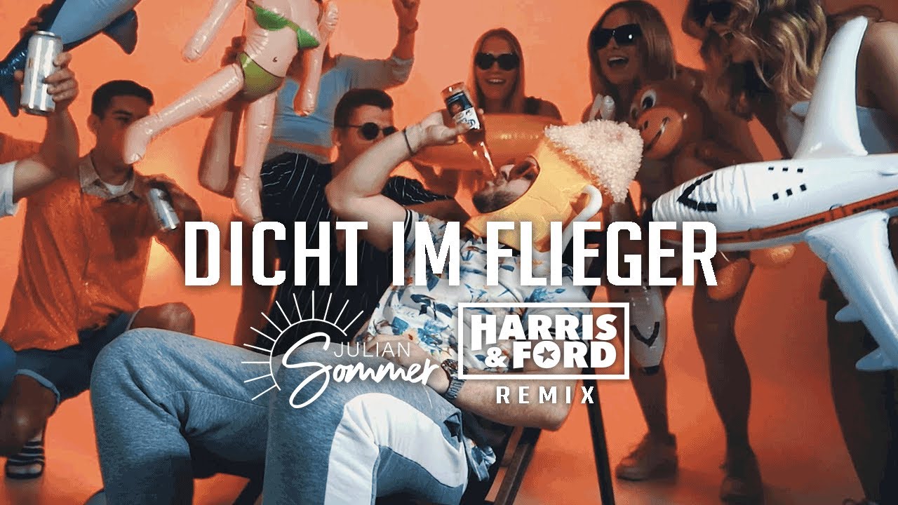 Julian Sommer – Dicht im Flieger (Harris & Ford Remix)