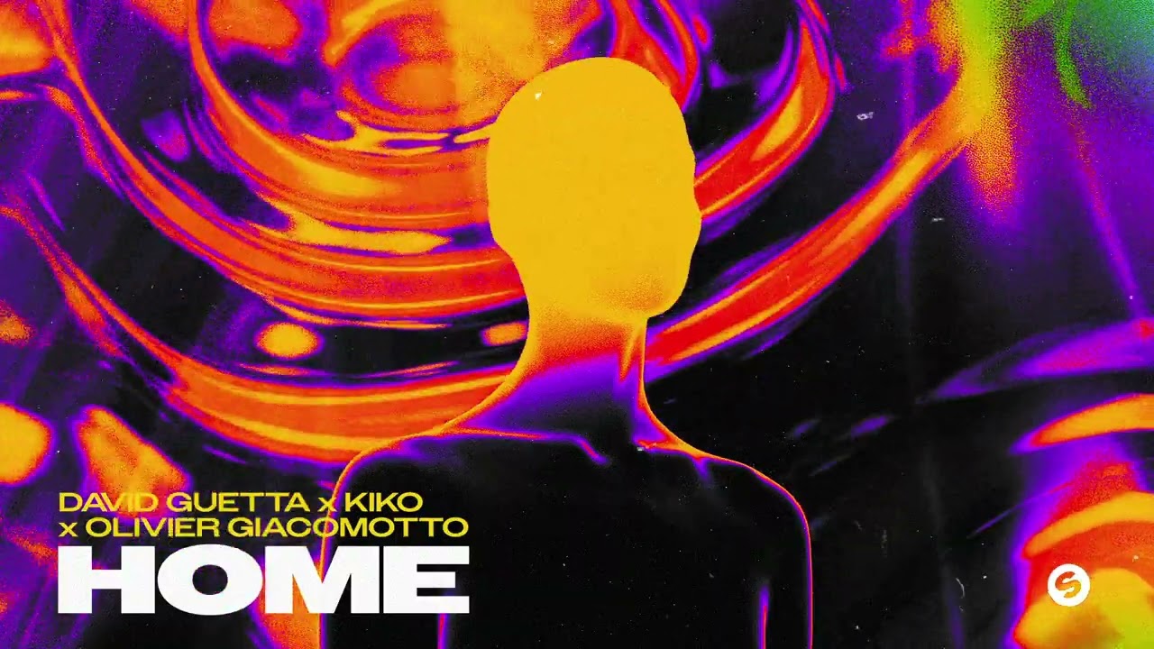 David Guetta, Kiko & Olivier Giacomotto – Home