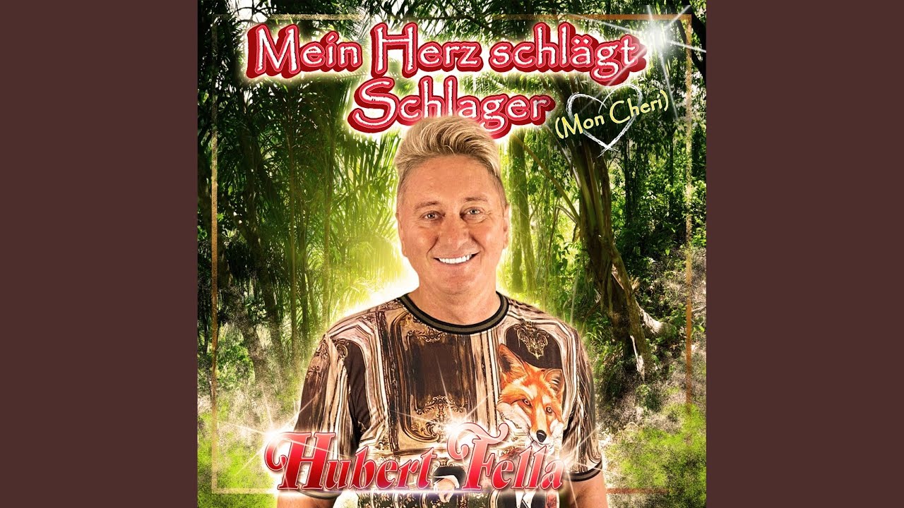 Hubert Fella – Mein Herz schlägt Schlager (Mon Cheri)