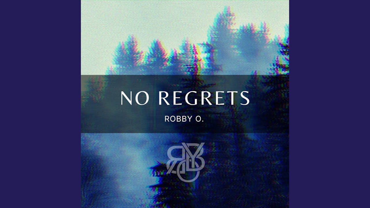 Video starten: RobbyO. – No Regrets
