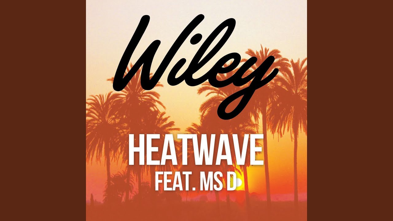 Video starten: Wiley feat. Ms. D – Heatwave