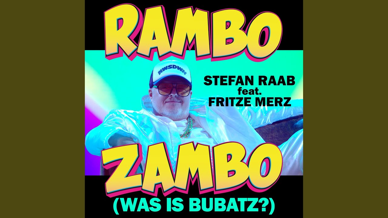 Stefan Raab feat. Fritze Merz – Rambo Zambo (Was is Bubatz?)