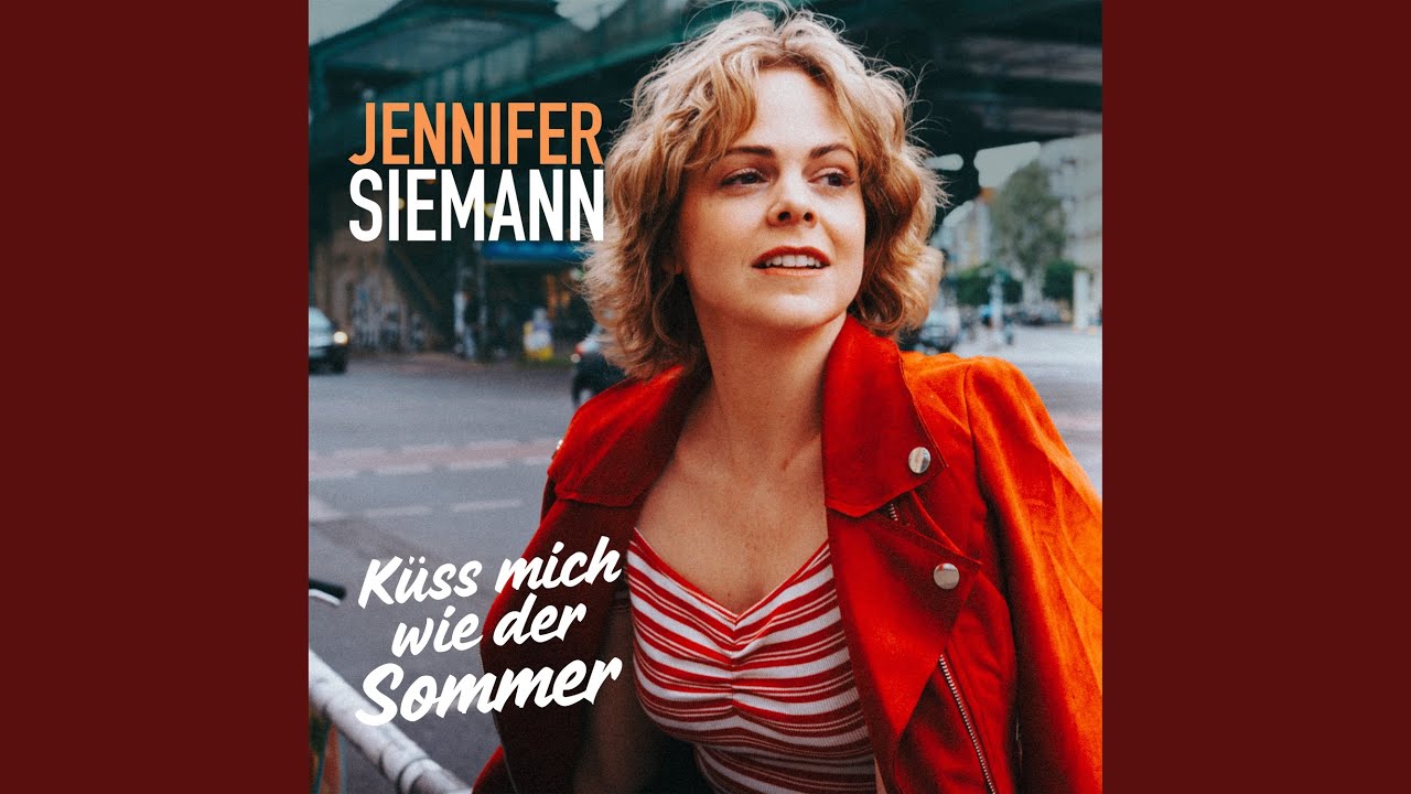 Video starten: Jennifer Siemann – Küss mich wie der Sommer